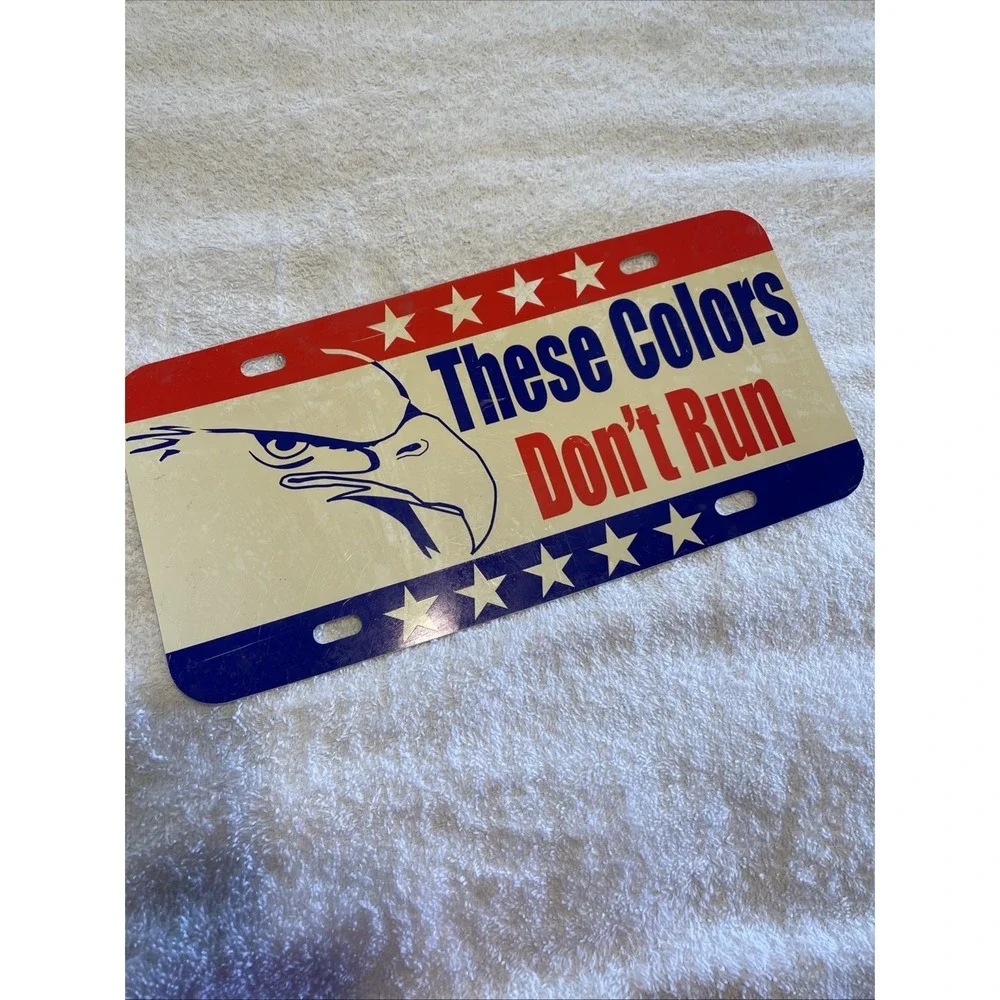 These Colors Never Run!! - Plastic Novelty License Plate Sign